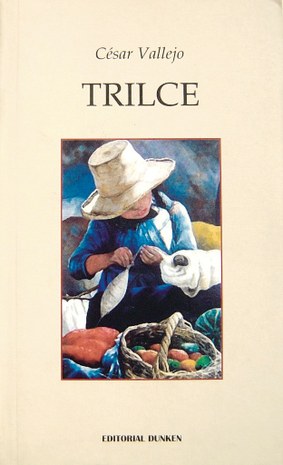 Cien Años De Trilce: César Vallejo Y La Vanguardia De Un Solo Hombre ...